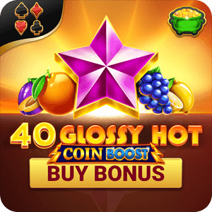 40 Glossy Hot Coin Boost