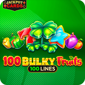 100 Bulky Fruits