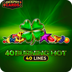 40 Burning Hot