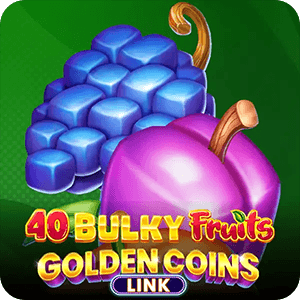 40 Bulky Fruits - Golden Coins Link